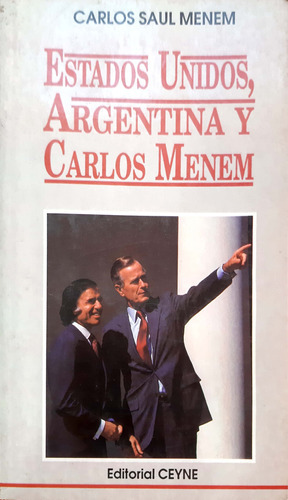 Estados Unidos Argentina Y Carlos Menem Menem Ceyne Usado  