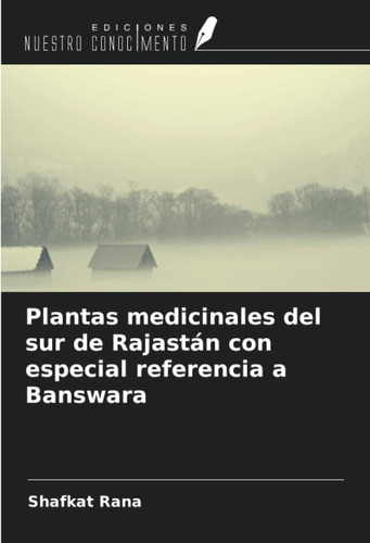 Libro: Plantas Medicinales Del Sur De Rajastán Con Especial