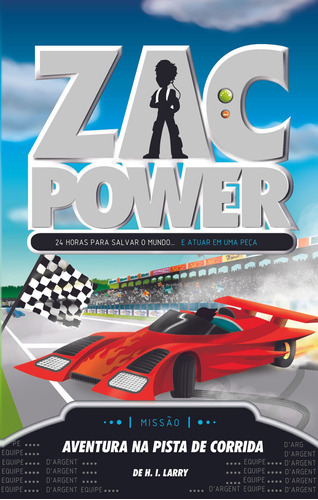 Zac Power 21 - Aventura Na Pista De Corrida, De H. I. Larry. Editora Fundamento, Capa Mole Em Português, 2011