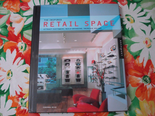 The Inspired Retail Space - Corinna Dean - Arquitectura