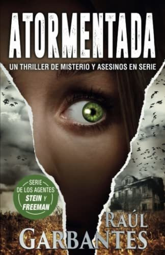 Atormentada Un Thriller De Misterio Y Asesinos En.., de Garbantes, Raúl. Editorial Independently Published en español