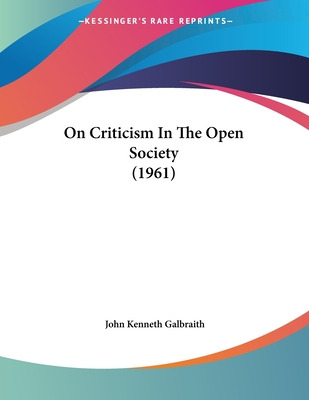 Libro On Criticism In The Open Society (1961) - Galbraith...