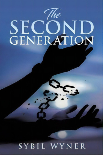The Second Generation, De Sybil Wyner. Editorial Liberty Hill Publishing, Tapa Blanda En Inglés