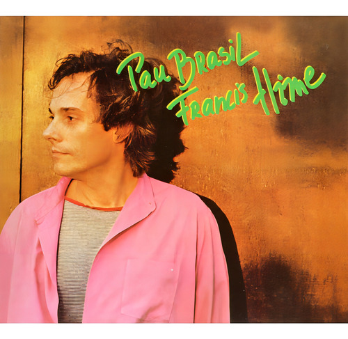 Cd Francis Hime - Pau Brasil - Digipack