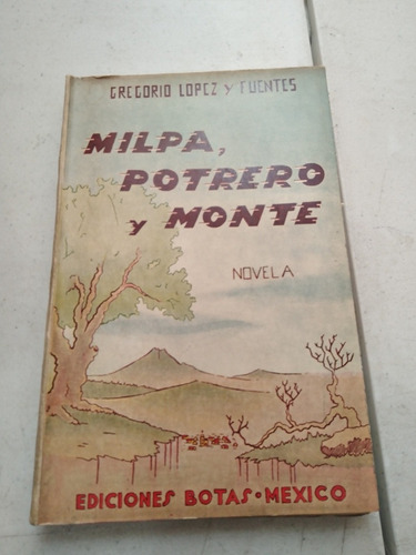 Milpa, Potrero Y Monte Gregorio López Y Fuentes 