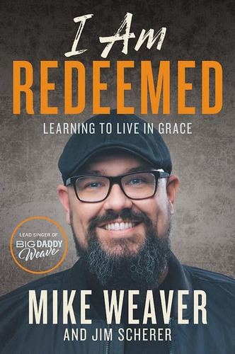 Libro I Am Redeemed: Learning To Live In Grace Nuevo