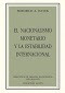 Nacionalismo Monetario Y La Estabilidad Internacional