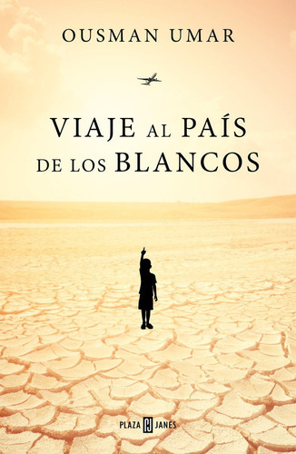 Viaje Al Paãâs De Los Blancos, De Umar, Ousman. Editorial Plaza & Janes, Tapa Dura En Español