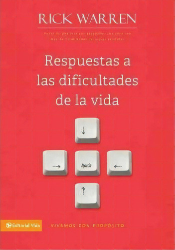 Respuestas A Las Dificultades De La Vida, De Rick Warren. Editorial Vida Publishers, Tapa Blanda En Español