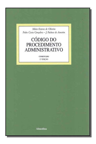 Código Do Procedimento Administratvo - 02ed/10, De Oliveira; Goncalves; Amorim;. Editora Almedina Em Português