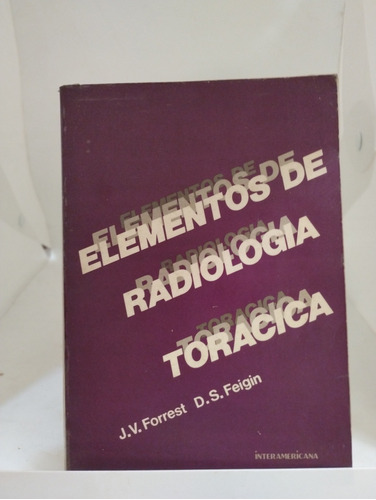 Elementos De Radiología Torácica. Forrest . Feigin. (1258)