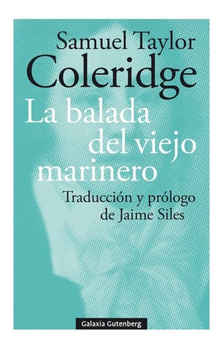 La Balada Del Viejo Marinero - Coleridge, Samuel Taylor  - *