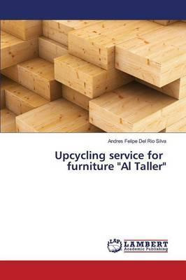 Libro Upcycling Service For Furniture Al Taller - Del Rio...