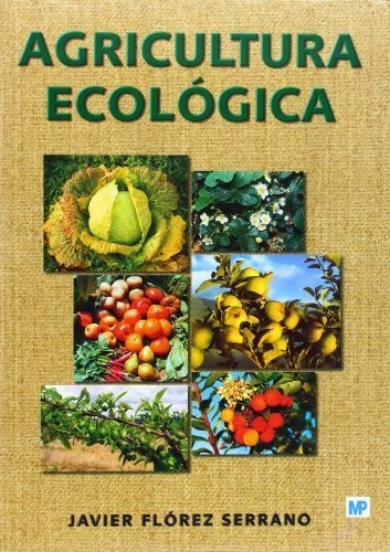 Libro Agricultura Ecolã³gica. Manual Y Guã­a Didã¡ctica