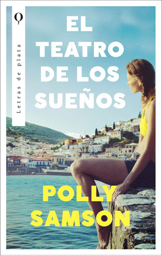 Libro El Teatro De Los Sueños - Polly Samson - Plata