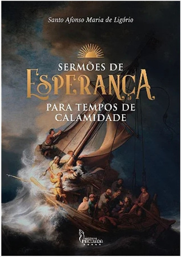 Sermões De Esperança: Para Tempos De Calamidade, De Santo Afonso Maria De Ligório. Editora Imaculada, Capa Mole Em Português