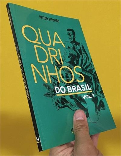 Quadrinhos Do Brasil Vol. 1 - 1ªed.(2021), De Heitor Pitombo. Editora Heroica, Capa Mole, Edição 1 Em Português, 2021