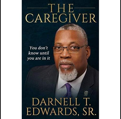 Libro: The Caregiver: You Donøt Know Until Your In It