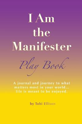 Libro I Am The Manifeser, Play Book - Ellison, Tobi