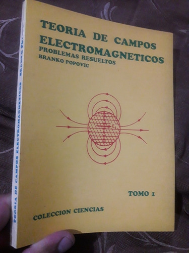 Libro Problemas Resueltos Teoría De Campos Electromagnéticos