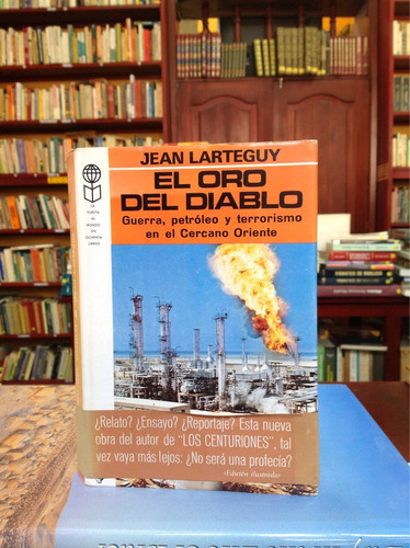 El Oro Del Diablo. Jean Larteguy. Editorial Plaza Y Janés.