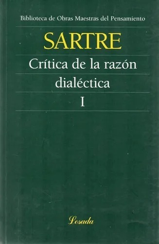 Crítica De La Razón Dialéctica 1 Sartre Losada