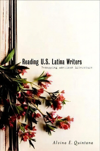 Reading U.s. Latina Writers, De Alvina E. Quintana. Editorial Palgrave Usa, Tapa Dura En Inglés