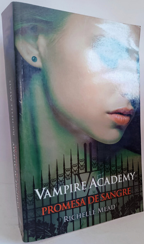 Vampire Academy Promesa De Sangre Richelle Mead