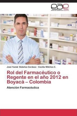 Rol Del Farmaceutico O Regente En El Ano 2012 En Boyaca -...