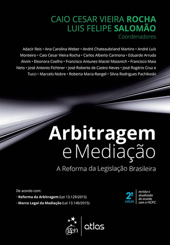 Arbitragem e Mediação - A Reforma da Legislação Brasileira, de Rocha, Caio César Vieira. Editora Atlas Ltda., capa mole em português, 2017