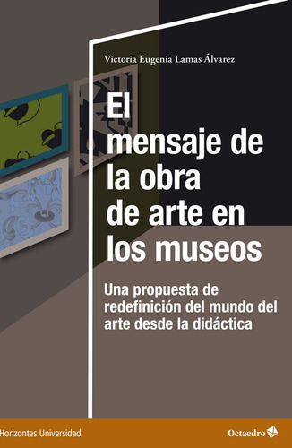 Libro El Mensaje D Ela Obra De Arte En Los Museos - Lamas...
