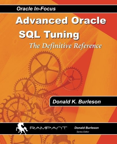 Advanced Oracle Sql Tuning: The Definitive Reference (en Ing