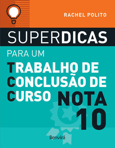 Superdicas para um trabalho de conclusão de curso nota 10, de Polito, Rachel. Editora Saraiva Educação S. A., capa mole em português, 2018