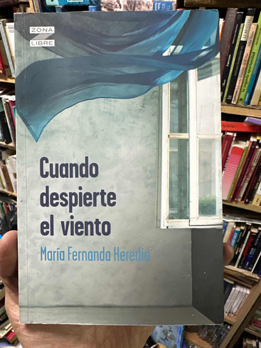 Cuando Despierte El Viento - María Fernanda Heredia - Norma