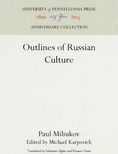 Outlines Of Russian Culture, De Paul Miliukov. Editorial University Pennsylvania Press, Tapa Dura En Inglés