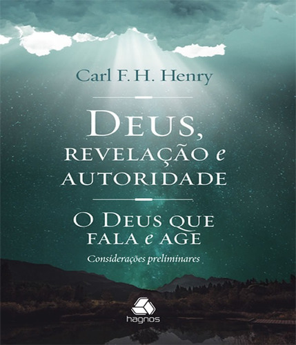 Livro Deus Revelação E Autoridade - O Deus Que Fala E Age