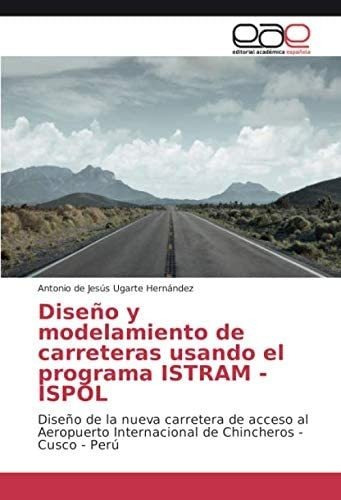 Libro: Diseño Y Modelamiento De Carreteras Usando El Program