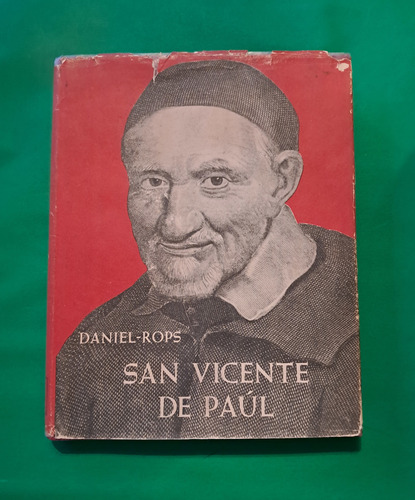 San Vicente De Paúl . Daniel-rops