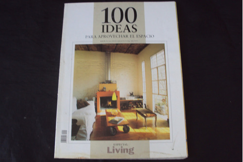 Living Especial - 100 Ideas Para Aprovechar El Espacio 