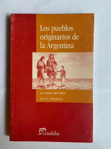 Los Pueblos Originarios De La Argentina