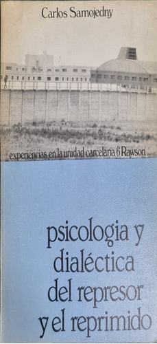 Psicología Y Dialéctica Del Represor Y  Reprimido Samoje 