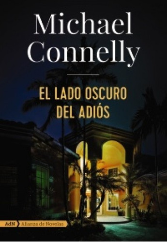 El Lado Oscuro Del Adiós - Michael Connelly