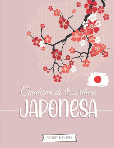 Libro: Cuaderno De Escritura Japonesa - Genkouyoushi: Libret