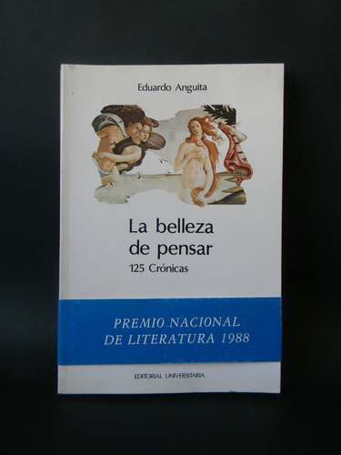 La Belleza De Pensar Crónicas 1era Ed. 1988 Eduardo Anguita