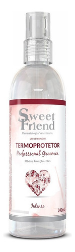 Termoprotetor Sweet Friend Intense - 240ml Fragrância intensive Tom de pelagem recomendado Claro e Escuro