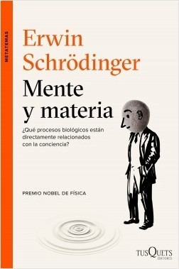 Mente Y Materia Erwin Schrödinger Editorial Tusquets