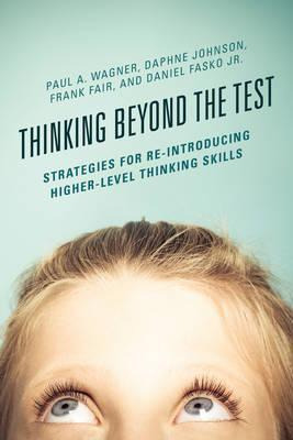 Libro Thinking Beyond The Test - Paul A. Wagner