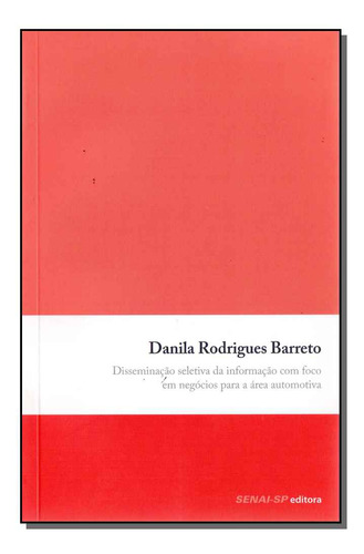 Disseminacao: Disseminacao, De Barreto, Danila Rodrigues. Série Gestão De Projetos, Vol. Métodos. Editora Senai - Sp, Capa Mole, Edição Métodos Em Português, 20