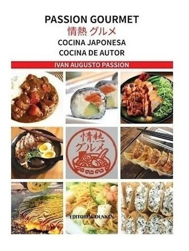 Passion Gourmet. Cocina Japonesa. Cocina De Autor D