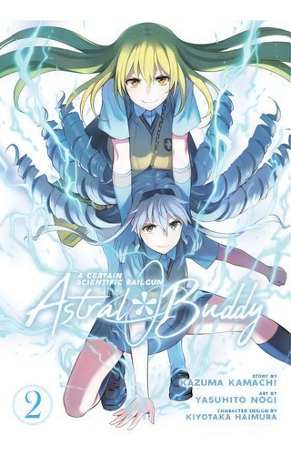 A Certain Scientific Railgun: Astral Buddy Vol. 2, De Kazuma Kamachi. Editorial Seven Seas Entertainment, Llc, Tapa Blanda En Inglés